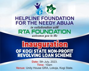 HELPLINE FOUNDATION in collaboration with RTA FOUNDATION is set to inaugurate KOGI STATE NON-PROFIT REVOLVING LOAN SCHEME