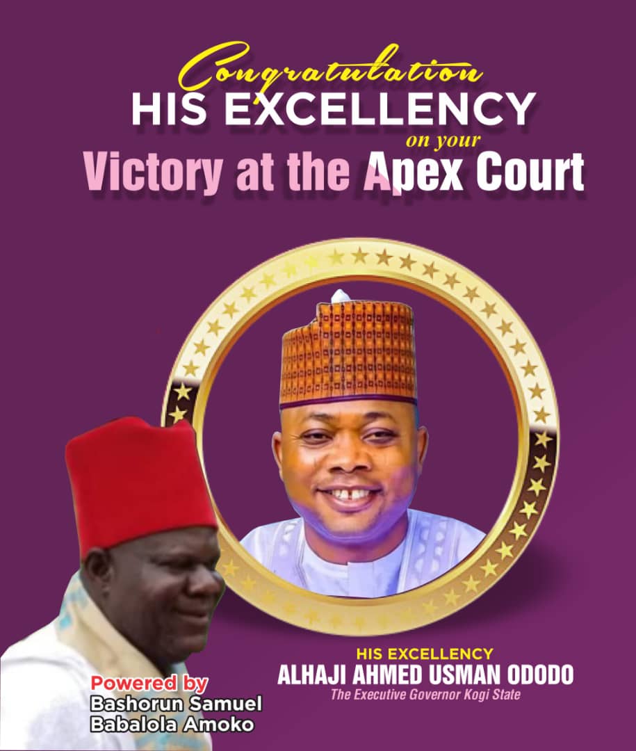 BASHORUN SAMUEL BABALOLA AMOKO CONGRATULATES HIS EXCELLENCY, GOVERNOR AHMED USMAN ODODO ON HIS VICTORY AT SUPREME COURT